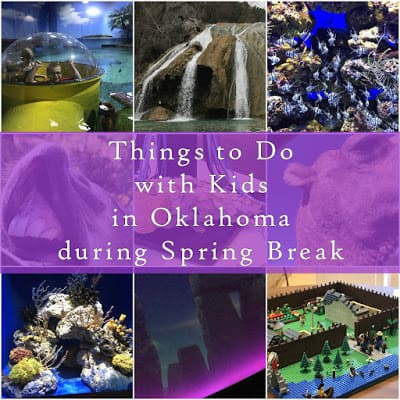 Things to do with kids in Oklahoma during Spring Break