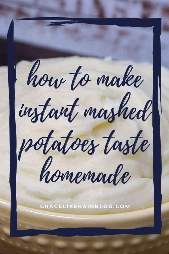 How to make Instant Mashed Potatoes Taste Homemade