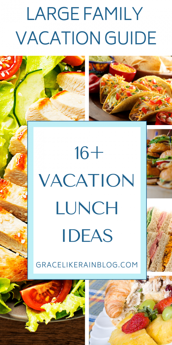Vacation Lunch Ideas for Families - Grace Like Rain Blog