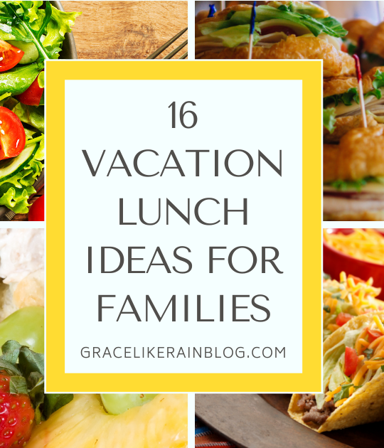 Vacation Lunch Ideas for Families
