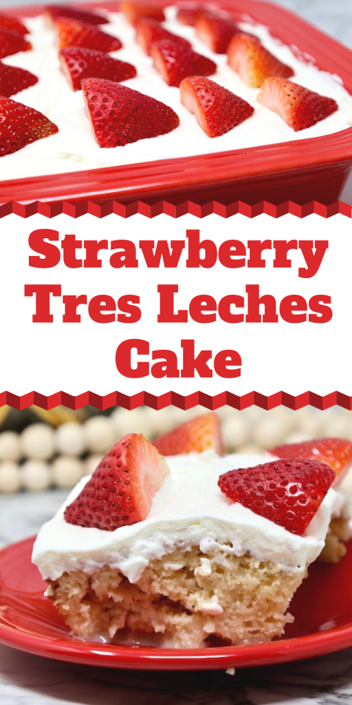 Strawberry Tres Leches Cake