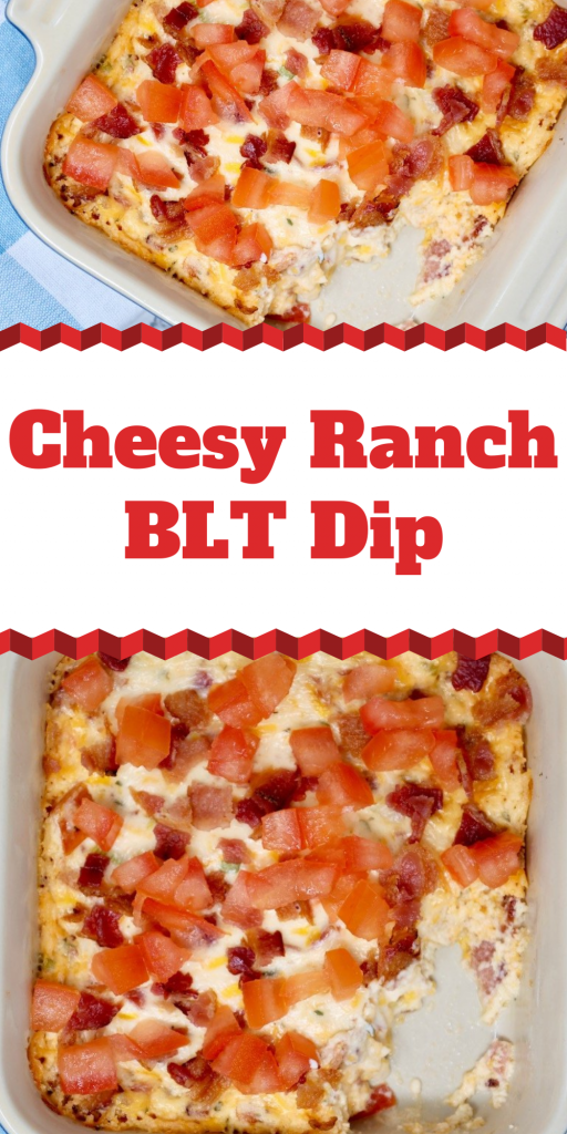 Cheesy Ranch BLT Dip