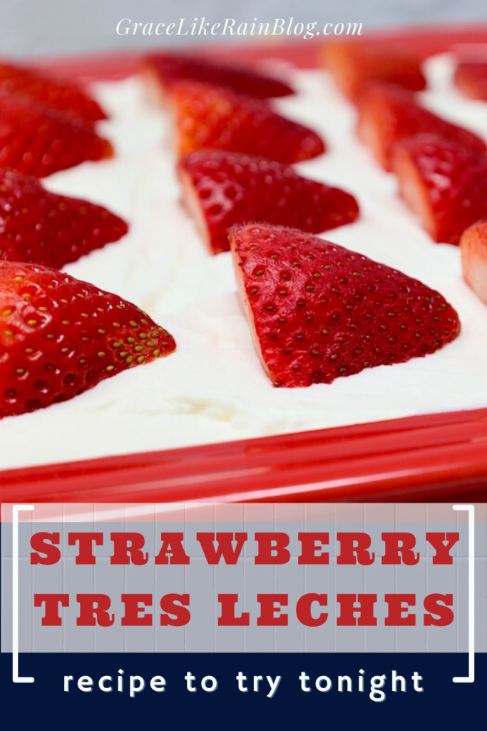Strawberry Tres Leches Cake - Three Milk Cake